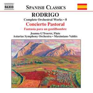 complete-orchestral-works-•-8---concierto-pastorale-/-fantasia-para-un-gentilhombre