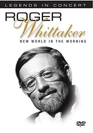 legends-in-concert.-roger-whittaker:-new-world-in-the-morning