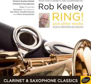 music-for-clarinets-and-saxophones-by-rob-keeley:-ring!-and-other-works