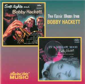 two-classic-albums-from-bobby-hackett:-soft-lights-/-in-a-mellow-mood