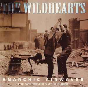 anarchic-airwaves--(the-wildhearts-at-the-bbc)