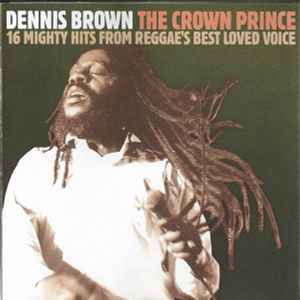 the-crown-prince---16-mighty-hits-from-reggaes-best-loved-voice
