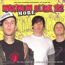 more-maximum-blink-182-(the-unauthorised-biography-of-blink-182)