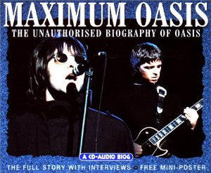 maximum-oasis-(the-unauthorised-biography-of-oasis)