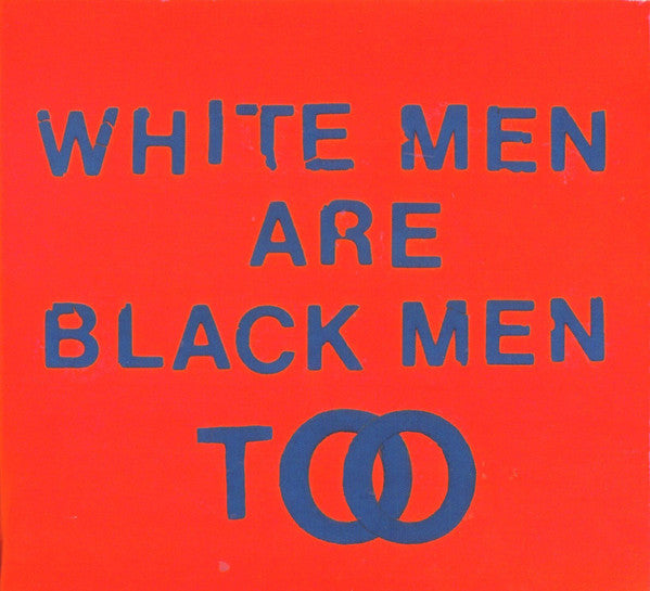 white-men-are-black-men-too
