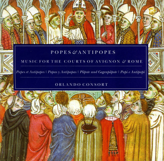 music-for-the-courts-of-avignon-&-rome---popes-&-antipopes