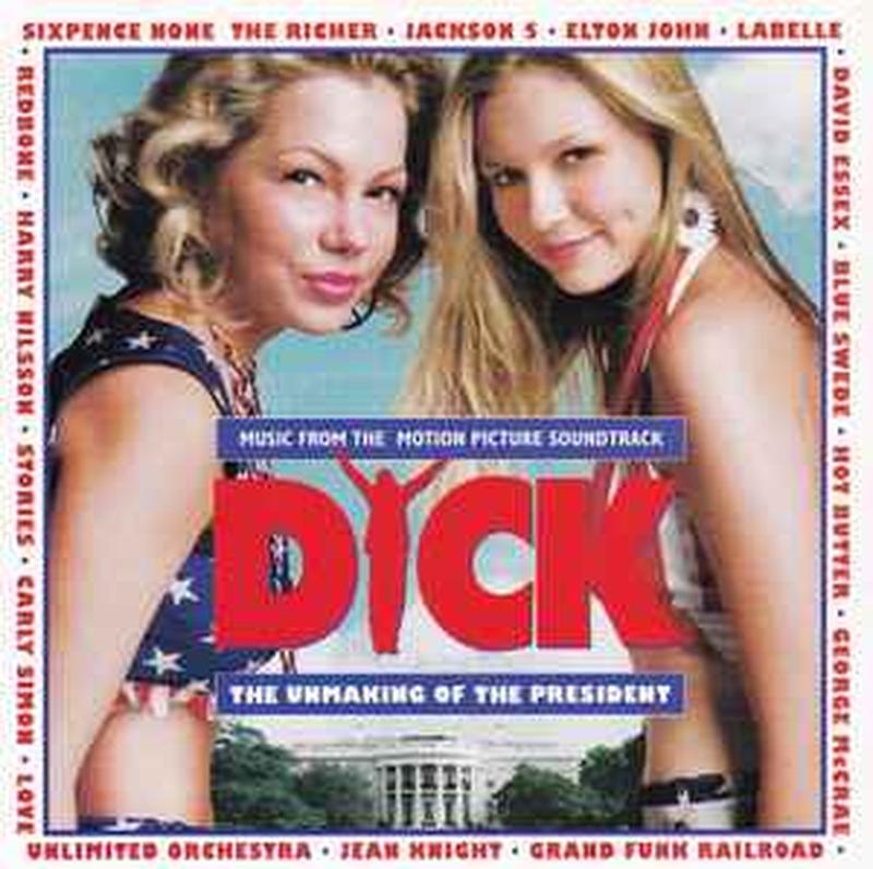 music-from-the-motion-picture-soundtrack-dick-(the-unmaking-of-the-president)