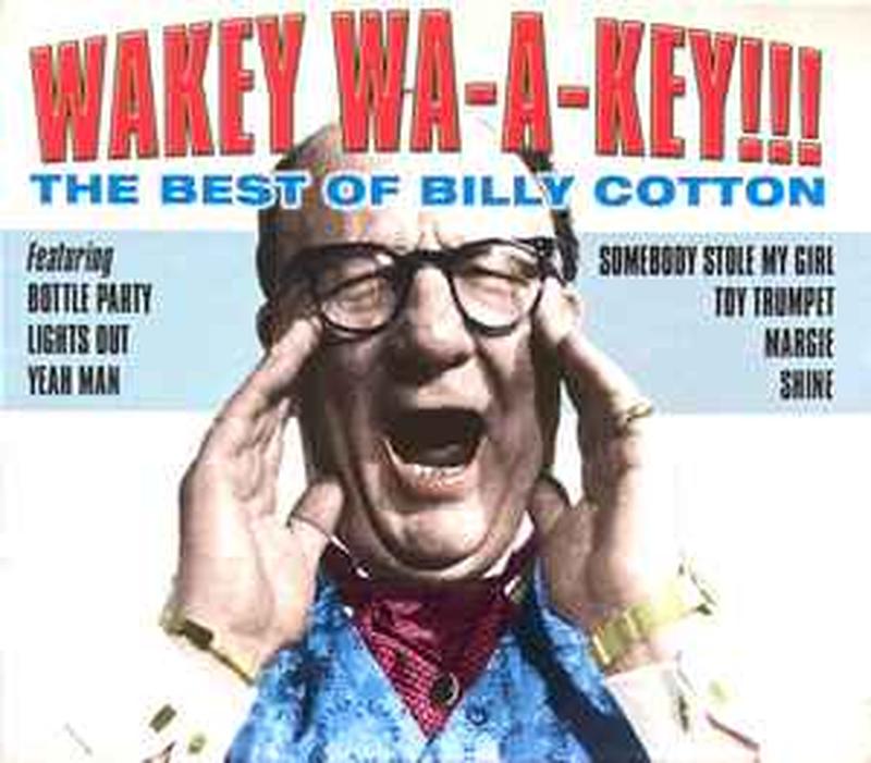 wakey-wa-a-key!!!-the-best-of-billy-cotton
