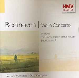 violin-concerto;-overtures-the-consecration-of-the-house-and-leonore-no.3