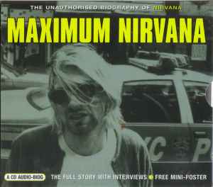 maximum-nirvana-(the-unauthorised-biography-of-nirvana)