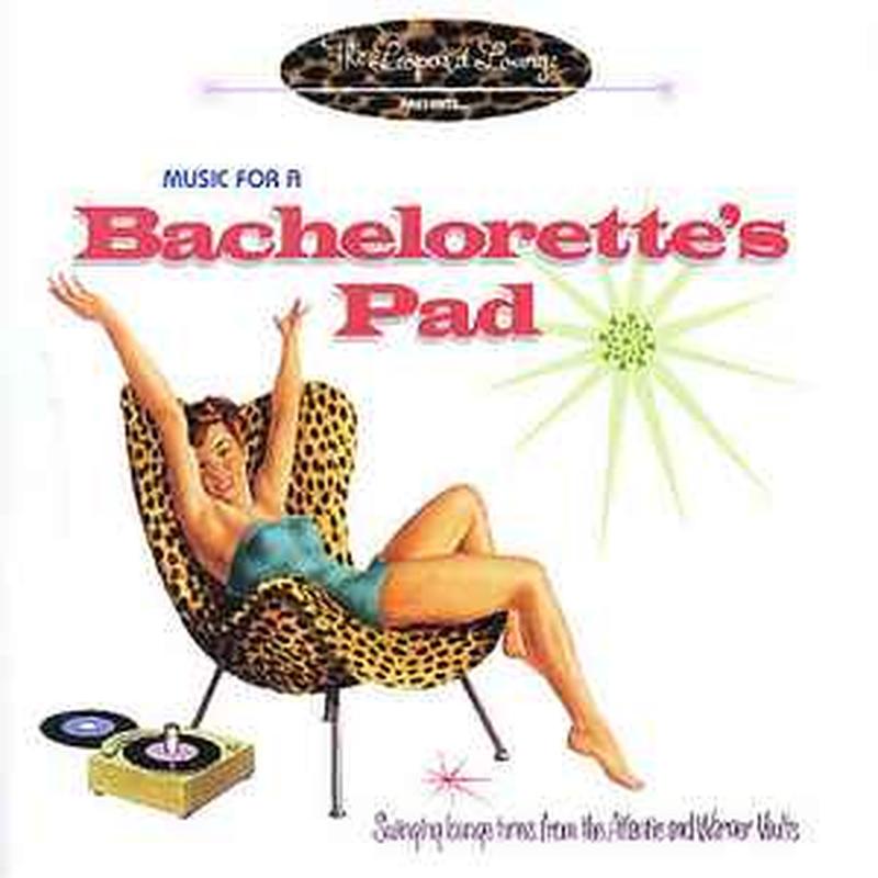 music-for-a-bachelorettes-pad-(swinging-lounge-tunes-from-the-atlantic-and-warner-vaults)