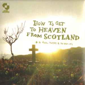 how-to-get-to-heaven-from-scotland