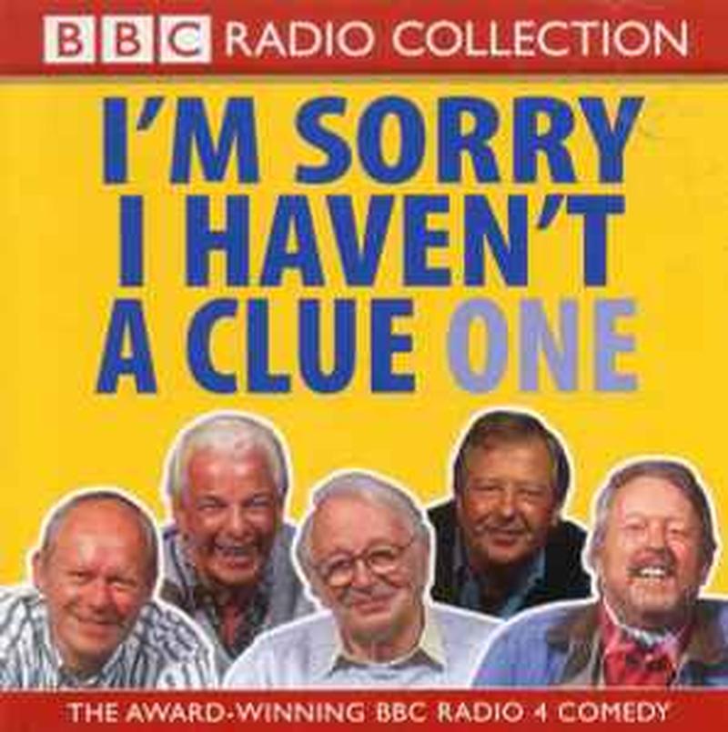 im-sorry-i-havent-a-clue---one
