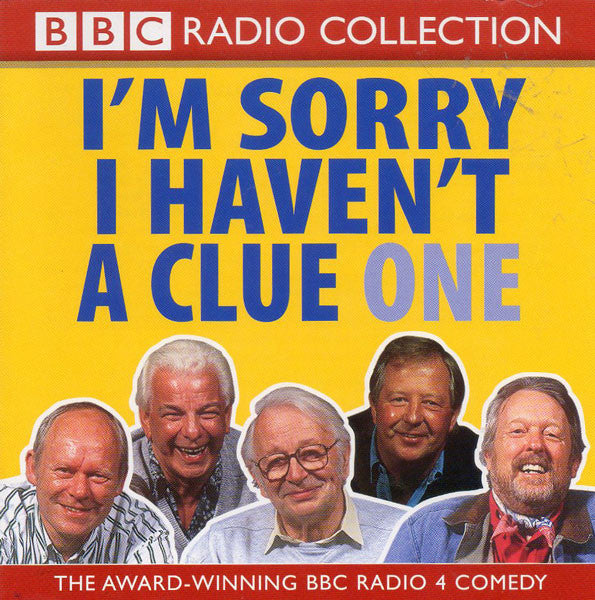 im-sorry-i-havent-a-clue---one