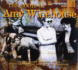 the-roots-of-amy-winehouse-(20-jazz,-blues-and-soul-songs-which-inspired-the-voice-of-the-noughties)