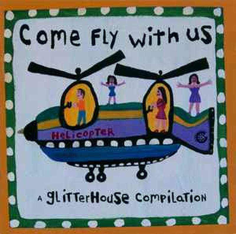 come-fly-with-us-(a-glitterhouse-compilation)