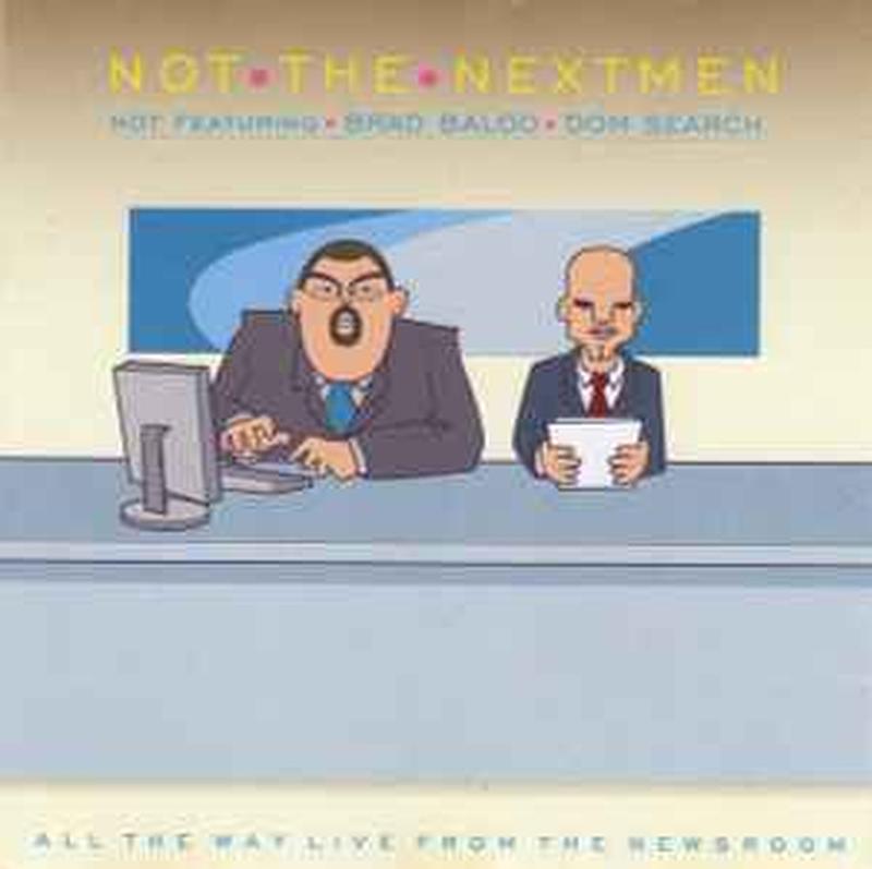 not-the-nextmen-(all-the-way-live-from-the-newsroom)