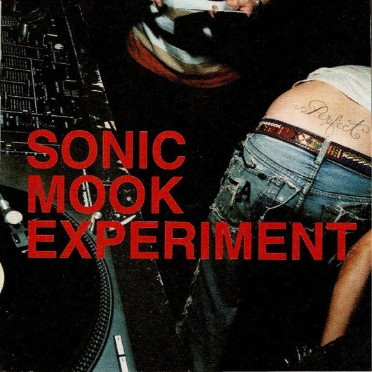 sonic-mook-experiment-(rare-mixes,-electronic-action-and-future-rock-&-roll)