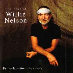 the-best-of-willie-nelson---funny-how-time-slips-away
