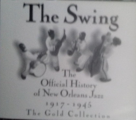the-swing-:-the-official-history-of-new-orleans-jazz-1917-1945