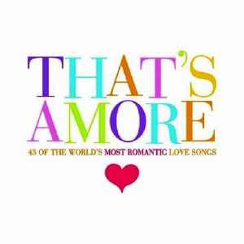 thats-amore-(43-of-the-worlds-most-romantic-love-songs)
