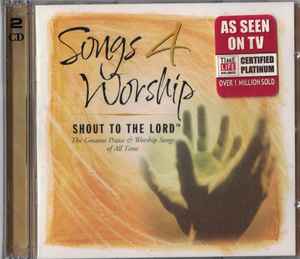 songs-4-worship:-shout-to-the-lord.-the-greatest-praise-&-worship-songs-of-all-time.