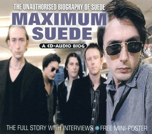 maximum-suede-(the-unauthorised-biography-of-suede)