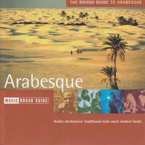 the-rough-guide-to-arabesque-(arabic-electronica:-traditional-roots-meet-modern-beats)