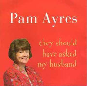 they-should-have-asked-my-husband.