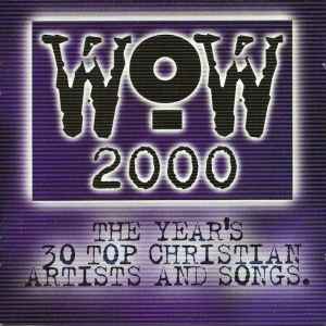 wow-2000-(the-years-30-top-christian-artists-and-songs)