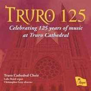 truro-125:-celebrating-125-years-of-music-at-truro-cathedral