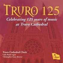 truro-125:-celebrating-125-years-of-music-at-truro-cathedral