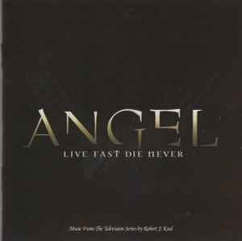 angel---live-fast-die-never-(music-from-the-television-series)