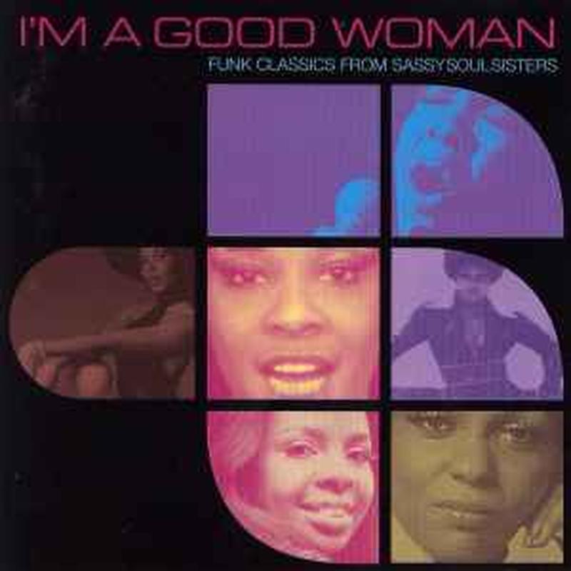 im-a-good-woman-(funk-classics-from-sassy-soul-sisters)