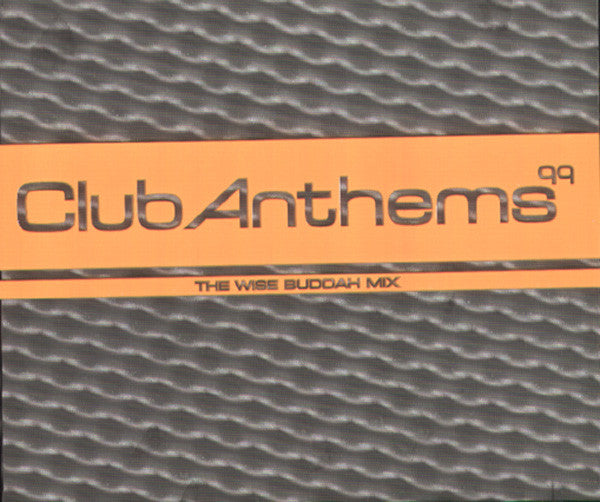 club-anthems-99---the-wise-buddah-mix