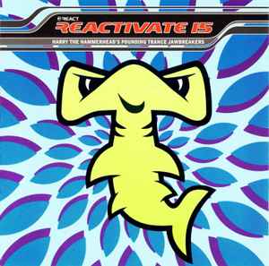 reactivate-15:-harry-the-hammerheads-pounding-trance-jawbreakers