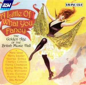 a-little-of-what-you-fancy-(the-golden-age-of-the-british-music-hall)