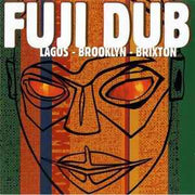 fuji-dub-lagos-brooklyn-brixton