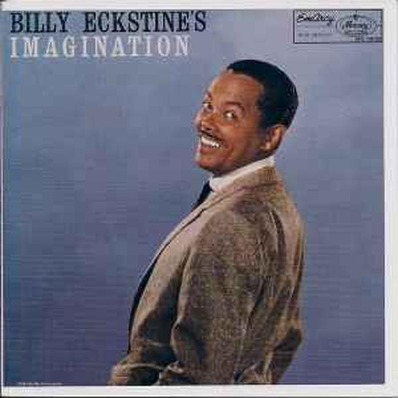 billy-eckstines-imagination