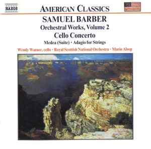 orchestral-works,-volume-2---cello-concerto-•-medea-(suite)-•-adagio-for-strings