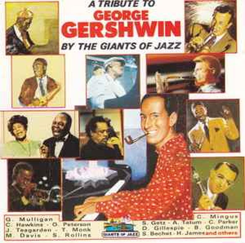 a-tribute-to-george-gershwin-by-the-giants-of-jazz