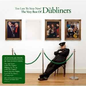 too-late-to-stop-now!-the-very-best-of-the-dubliners