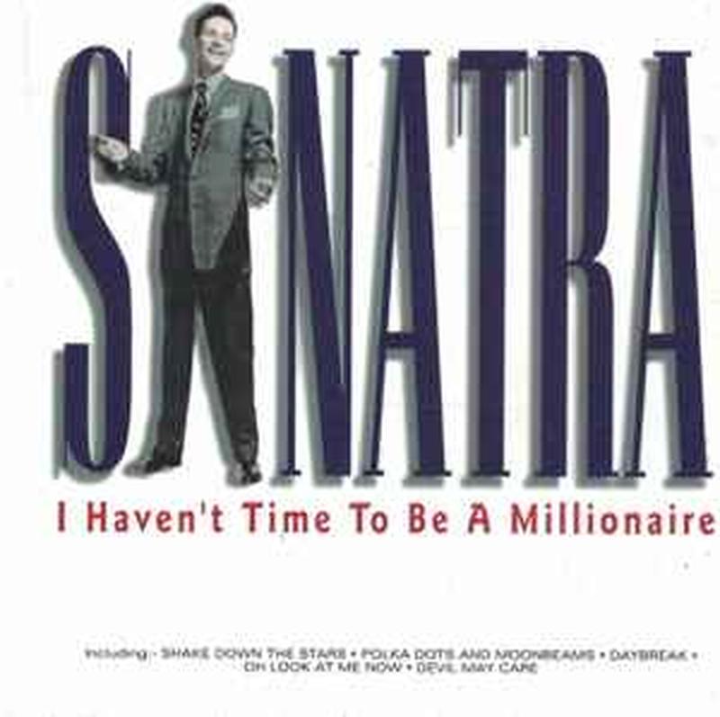 i-havent-time-to-be-a-millionaire