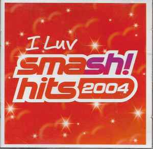 i-luv-smash!-hits-2004
