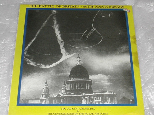 the-bbc-concert-orchestra-conducted-by-martin-loveday-&-the-central-band-of-the-royal-air-force-principal-director-of-music-flying-officer-h.b.-hingley-&-bbc-singers-chorus-manager-geoffrey-mitchell-conducted-by-kenneth-alwyn-‎–-the-battle-of-britain-