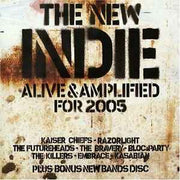 the-new-indie-alive-&-amplified-for-2005
