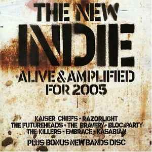 the-new-indie-alive-&-amplified-for-2005