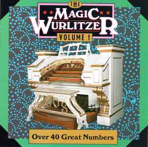 the-magic-wurlitzer-volume-1