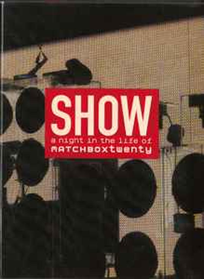 show-(a-night-in-the-life-of-matchbox-twenty)
