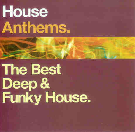 house-anthems---the-best-deep-&-funky-house